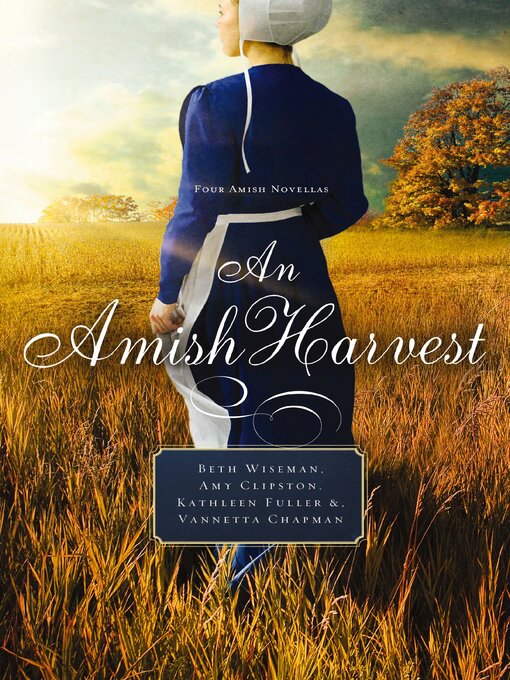 Title details for An Amish Harvest by Beth Wiseman - Available